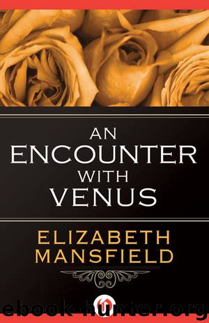 Encounter with Venus by Mansfield Elizabeth;