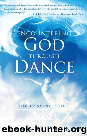 Encountering God Through Dance by Saara Taina