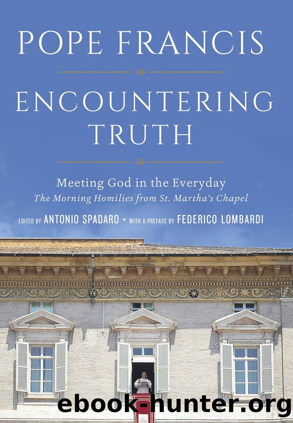 Encountering Truth by Pope Francis