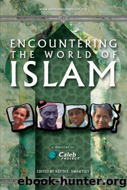 Encountering the World of Islam by Keith E. Swartley