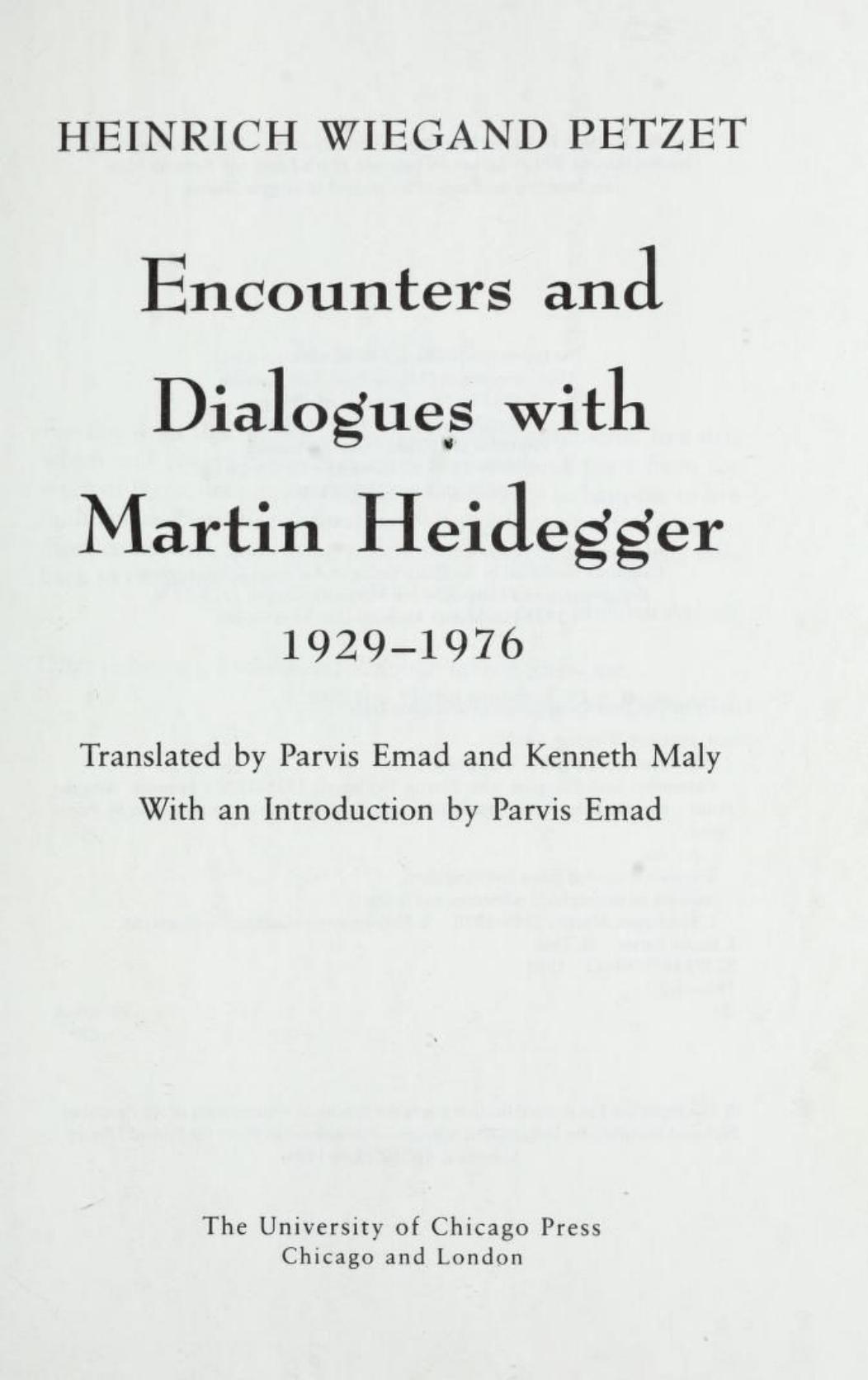 Encounters and Dialogues with Martin Heidegger, 1929-1976 by Heinrich Wiegand Petzet Parvis Emad Kenneth Maly