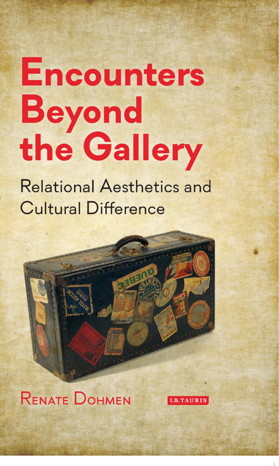 Encounters beyond the gallery: regional aesthetics and cultural difference by Dohmen Renate