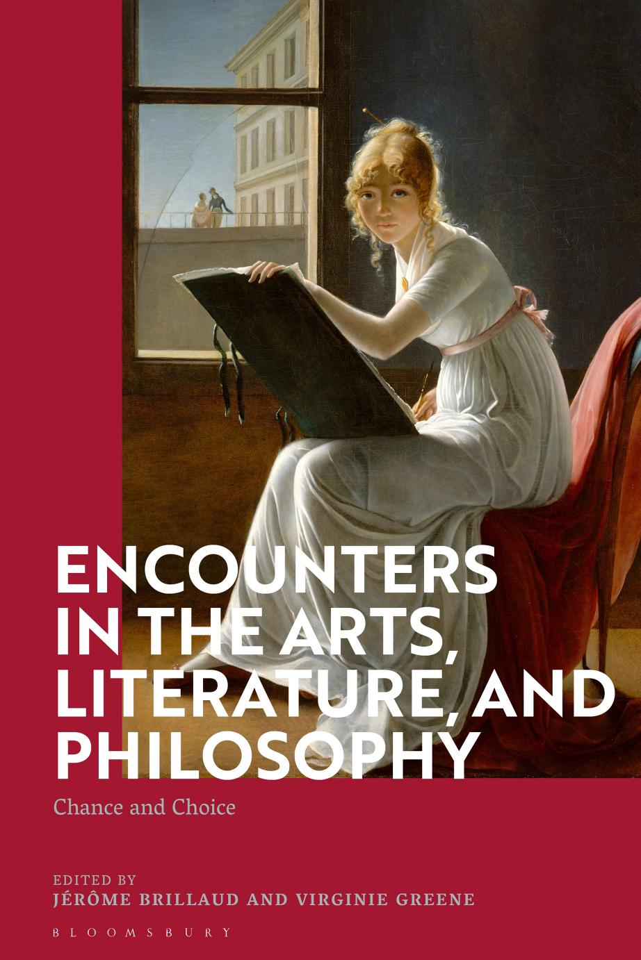 Encounters in the Arts, Literature, and Philosophy: Chance and Choice by Jérôme Brillaud; Virginie Greene (editors)