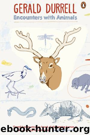 Encounters with Animals by Gerald Durrell