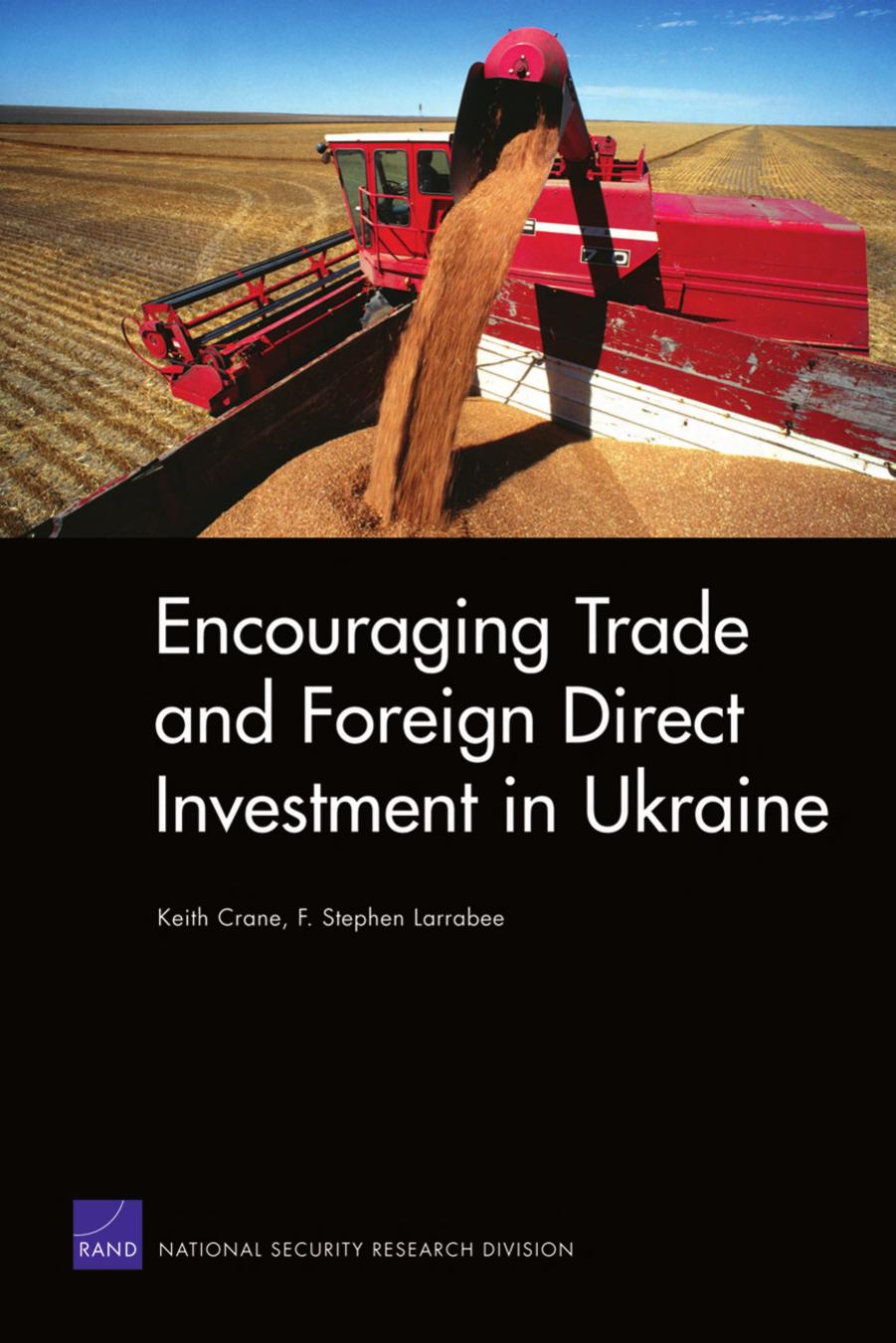Encouraging trade and foreign direct investments in Ukraine. by Crane K. Larrabee F. S