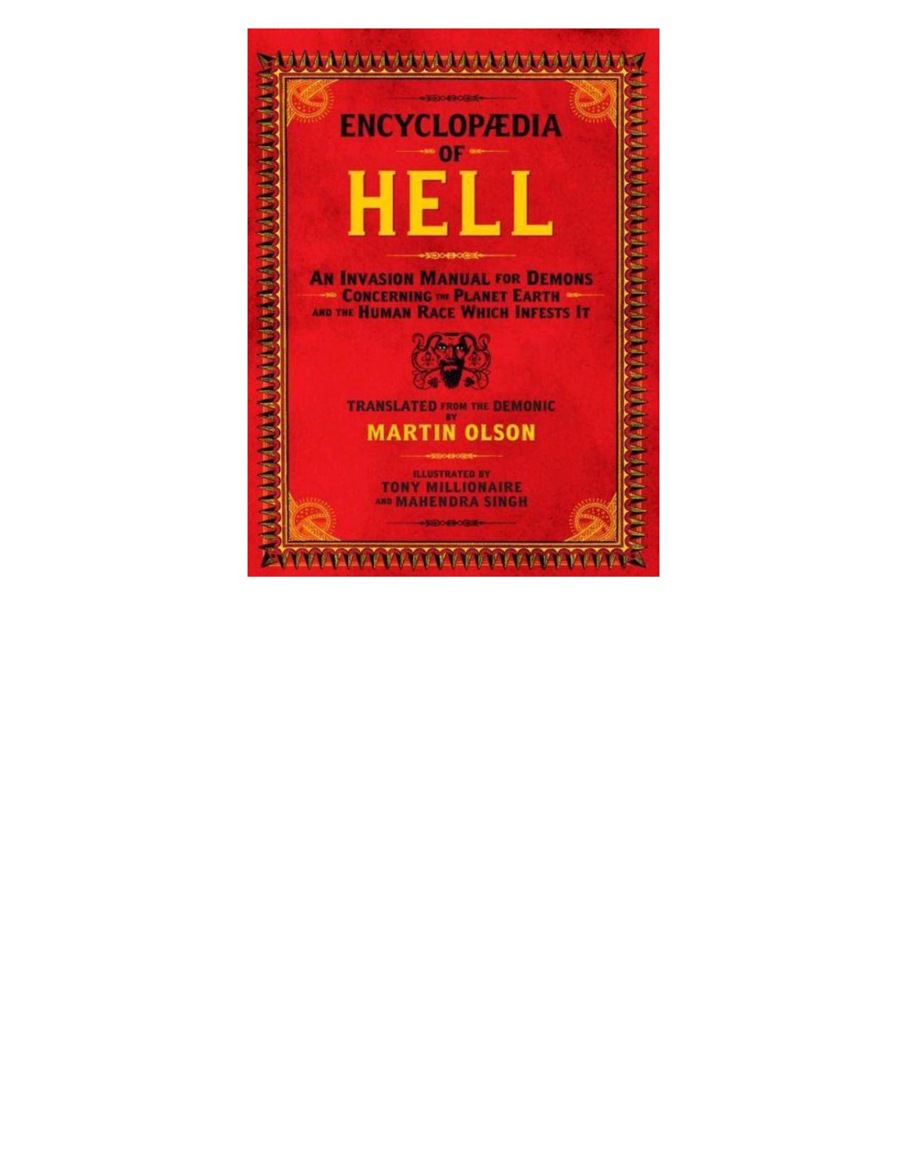 Encyclopaedia of Hell: An Invasion Manual for Demons Concerning the Planet Earth and the Human Race Which Infests It by Olson Martin