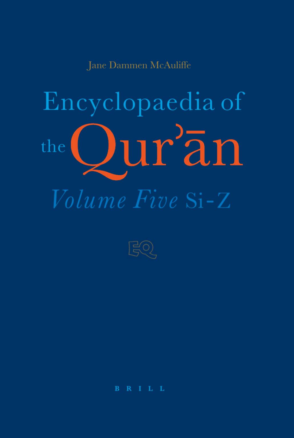 Encyclopaedia of the Qur'aÌn, Vol 5 (Si-Z) by McAuliffe Jane Dammen