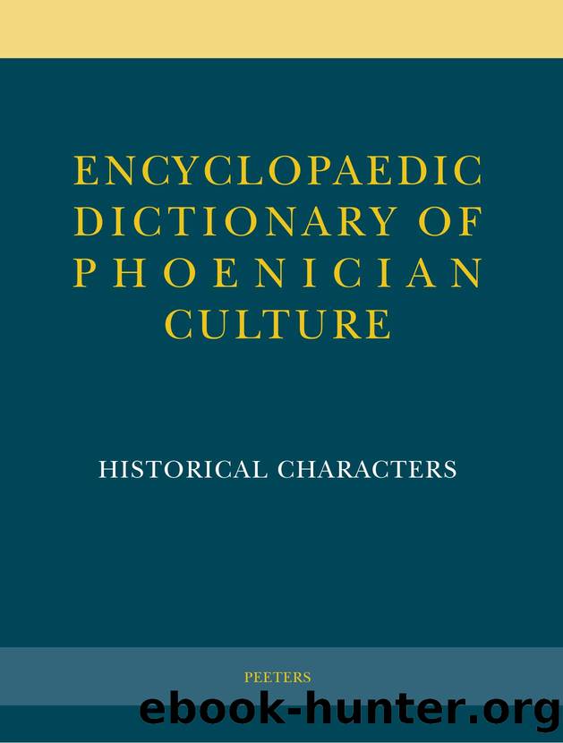 Encyclopaedic Dictionary of Phoenician Culture I: Historical Characters by A. Ercolani P. Xella