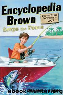 Encyclopedia Brown Keeps the Peace by Donald J. Sobol