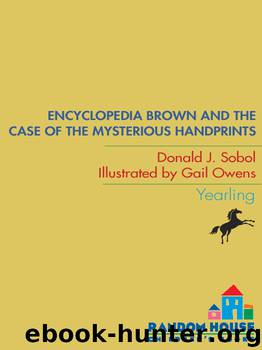 Encyclopedia Brown and the Case of the Mysterious Handprints by Donald J. Sobol