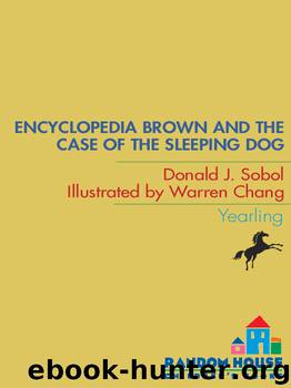 Encyclopedia Brown and the Case of the Sleeping Dog by Donald J. Sobol