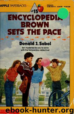 Encyclopedia Brown sets the pace by Sobol Donald J. 1924- & Ohlsson Ib 1935-