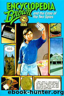 Encyclopedia Brown: Book 19: The Case of the Two Spies by Donald J. Sobol