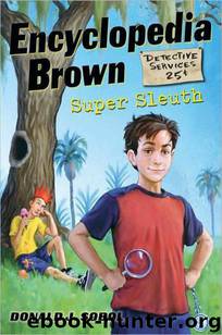 Encyclopedia Brown: Book 25: Super Sleuth by Donald J. Sobol