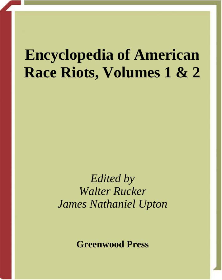 Encyclopedia Of American Race Riots Greenwood Milestones In African American History by Unknown