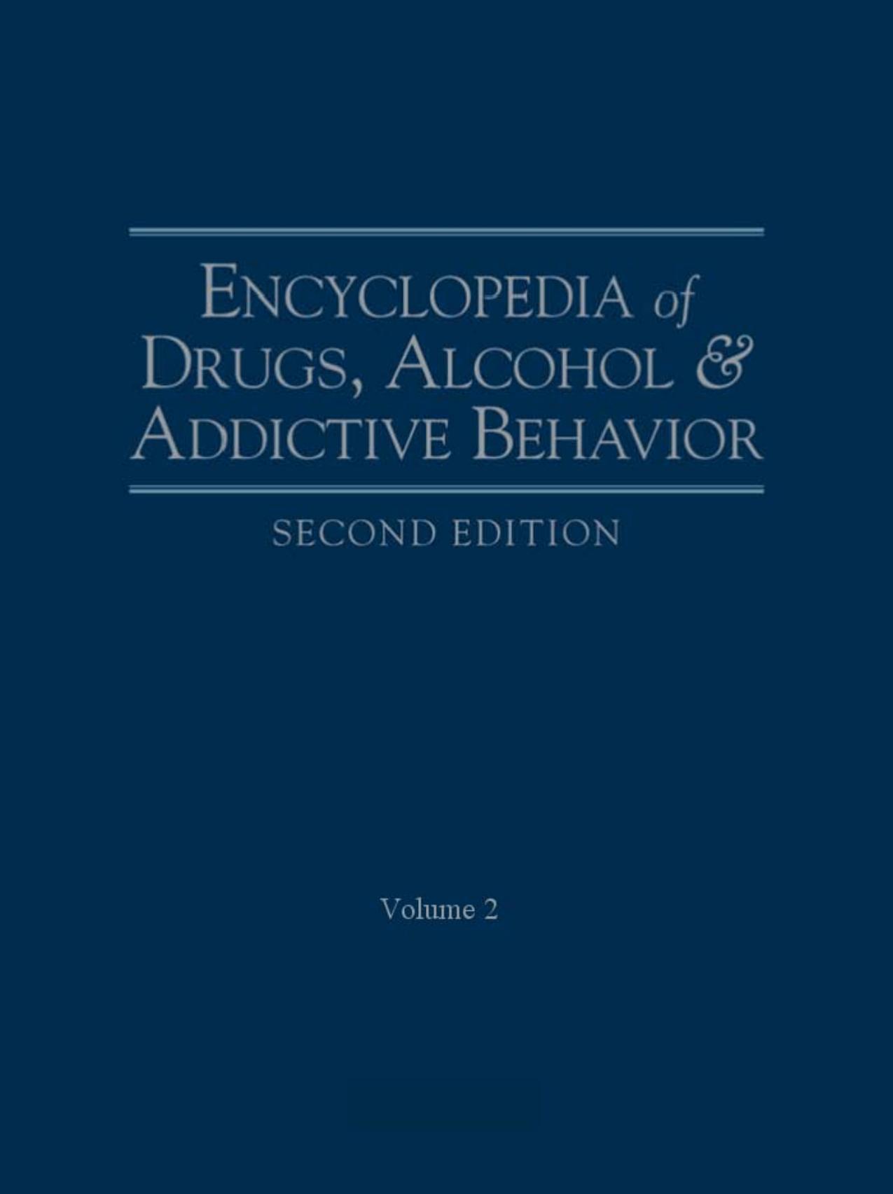 Encyclopedia Of Drugs Alcohol And Addictive Behavior 2nd Ed Vol 2 by Unknown