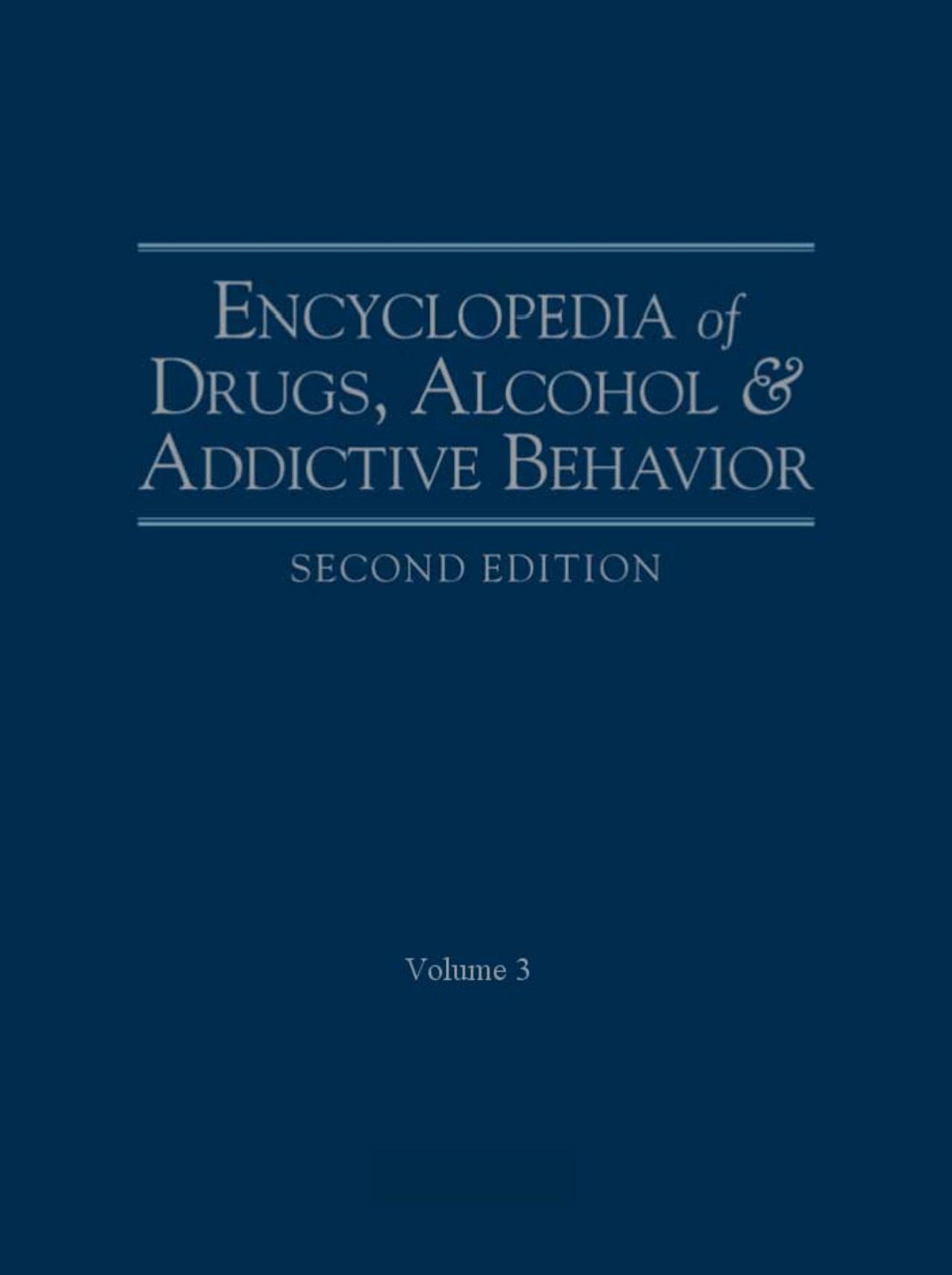 Encyclopedia Of Drugs Alcohol And Addictive Behavior 2nd Ed Vol 3 by Unknown
