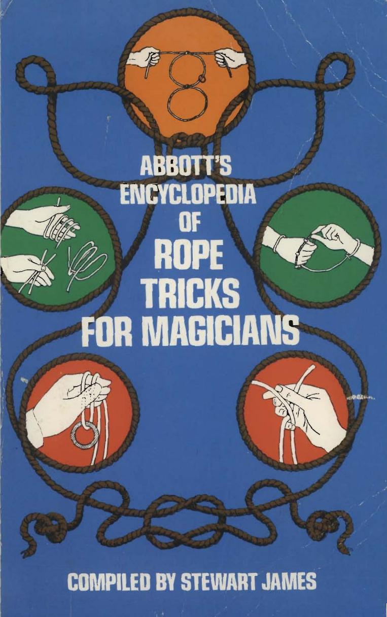 Encyclopedia Of Rope Tricks For Magicians by Unknown