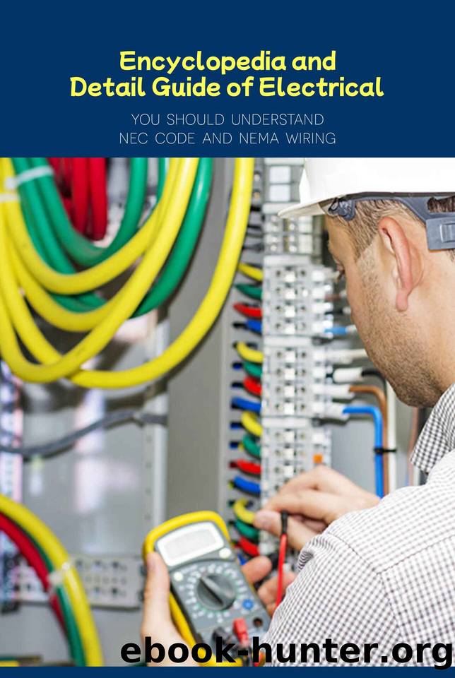 Encyclopedia and Detail Guide of Electrical: You Should Understand NEC Code and NEMA Wiring: You Need to Know About NEC Code and NEMA Wiring by Shopes Laure