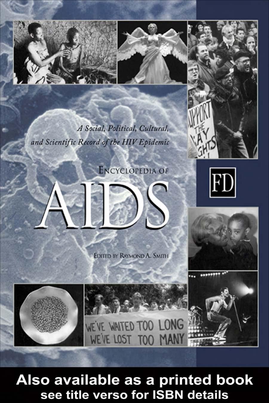 Encyclopedia of AIDS: A Social, Political, Cultural, and Scientific Record of the HIV Epidemic by Raymond Smith
