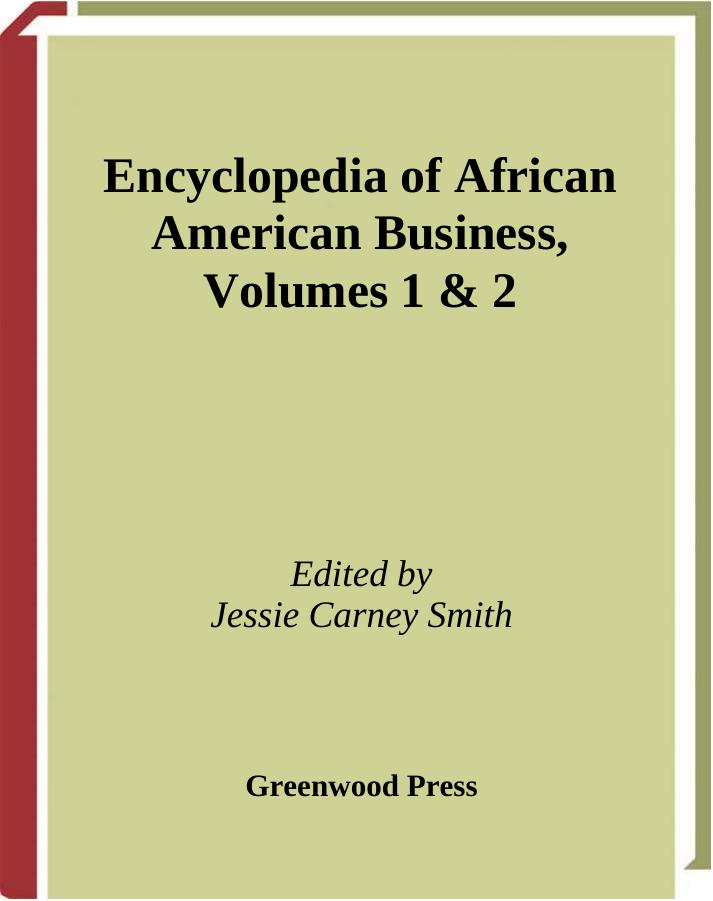 Encyclopedia of African American Business Two Volumes (v. 1 & 2) by Jessie Carney Smith