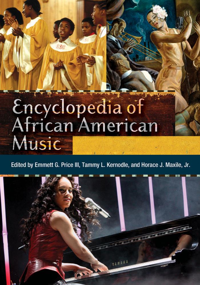 Encyclopedia of African American Music by Tammy Kermodle Horace Maxille Emmett George Price (ed.)