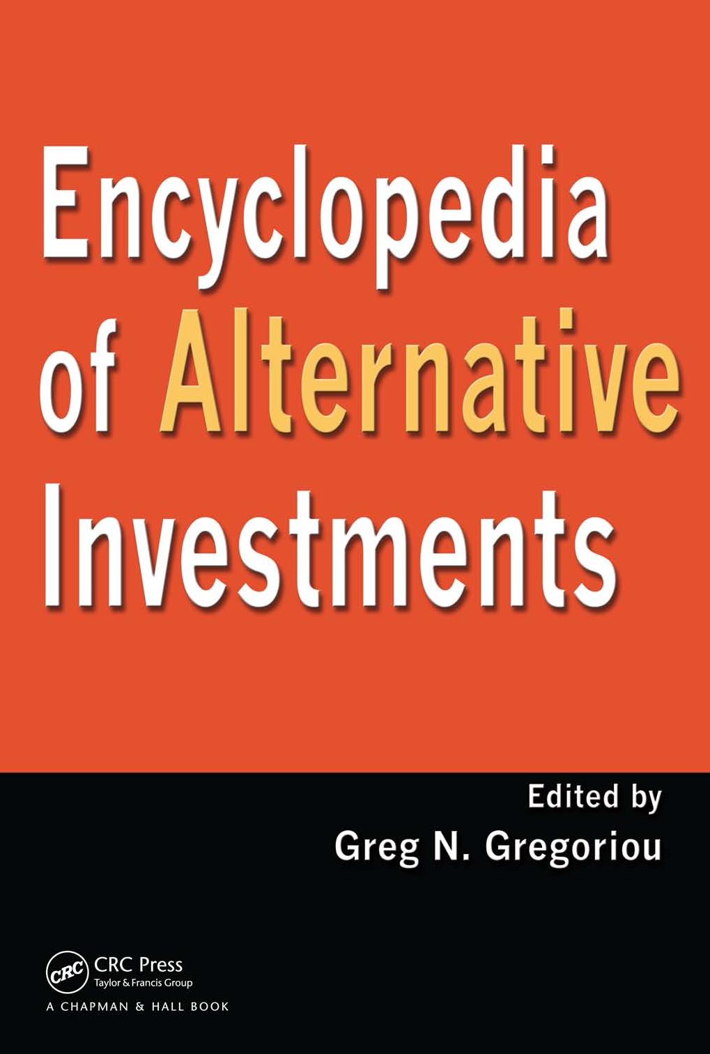 Encyclopedia of Alternative Investments by Greg N. Gregoriou