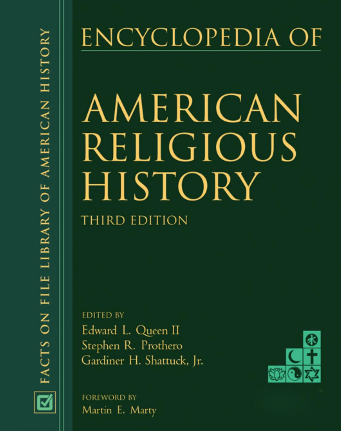 Encyclopedia of American Religious History by Edward L. II Queen Stephen R. Prothero Gardiner H. Jr. Shatuck Martin E. Marty