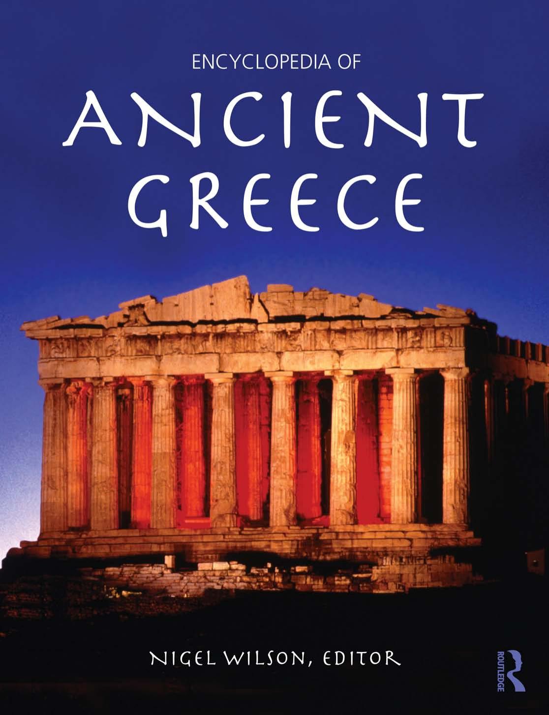 Encyclopedia of Ancient Greece by Wilson Nigel