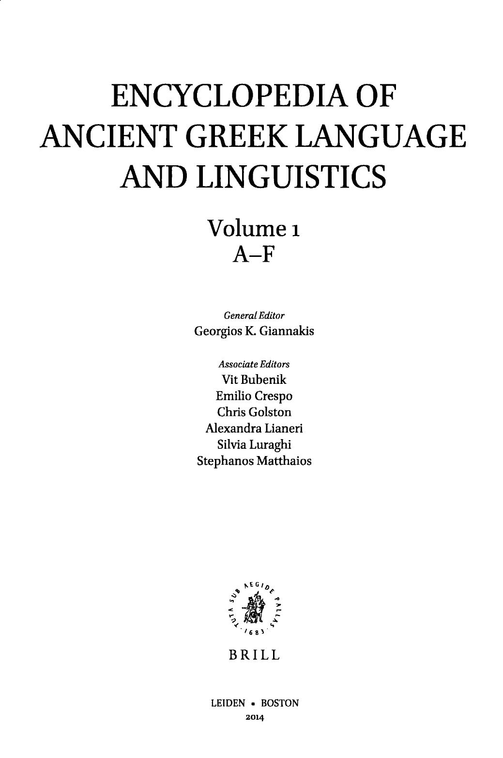 Encyclopedia of Ancient Greek Language and Linguistics (EAGLL): A-F by Georgios K. Giannakis