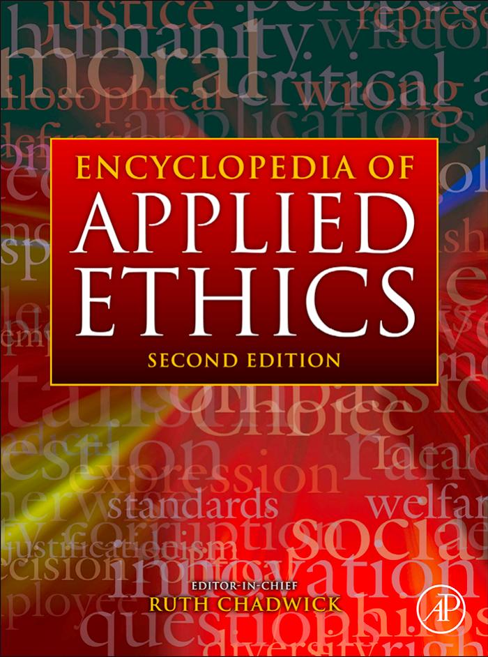 Encyclopedia of Applied Ethics by Chadwick Ruth F(Editor)