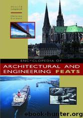 Encyclopedia of Architectural and Engineering Feats by Donald Langmead & Christine Garnaut