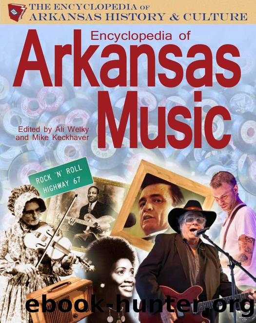 Encyclopedia of Arkansas Music by Ali Welky; Mike Keckhaver
