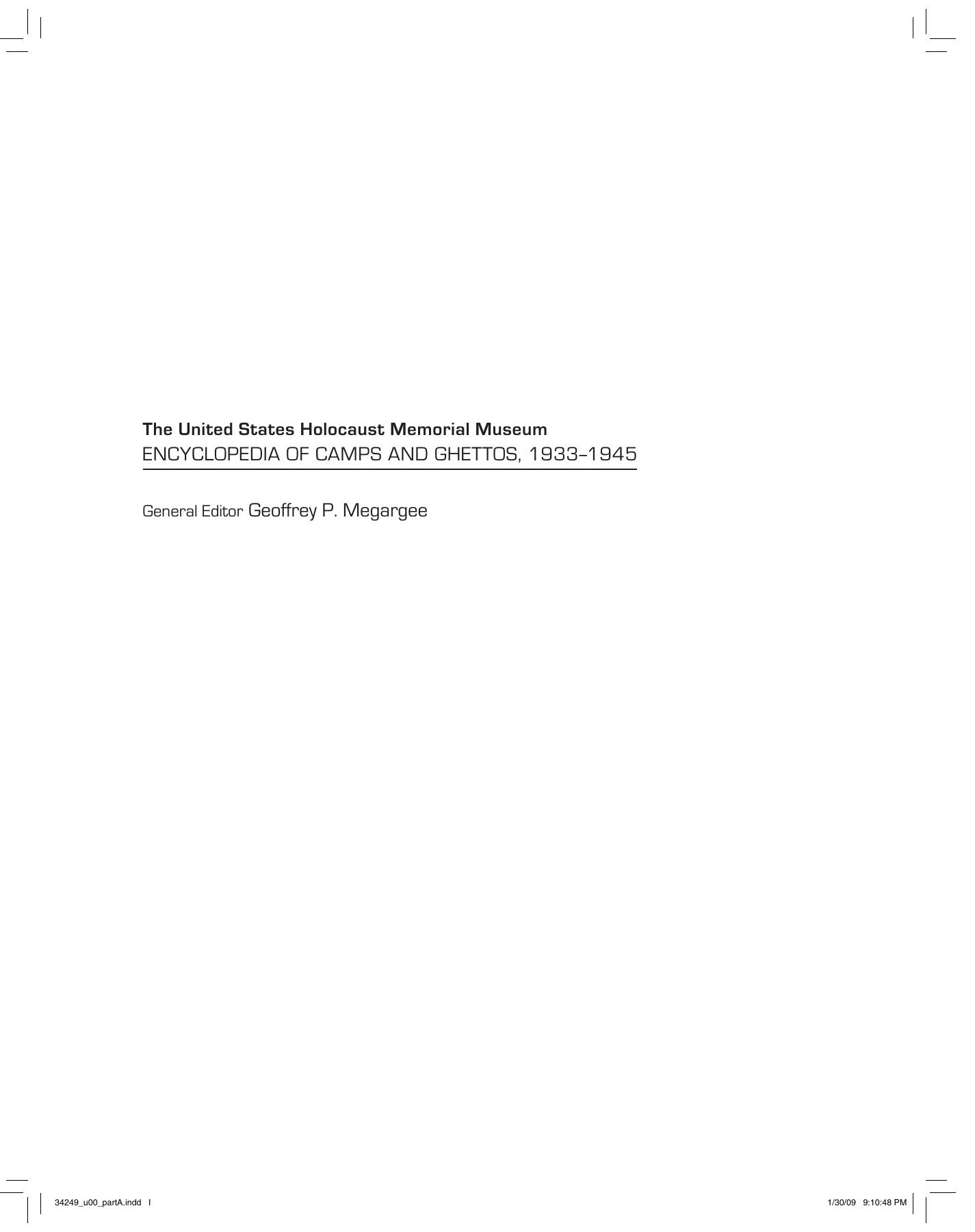 Encyclopedia of Camps and Ghettos, 1933â1945: Early Camps, Youth Camps, and Concentration Camps and Subcamps under the SS-Business Administration Main Office (WVHA) by United States Holocaust Memorial Museum