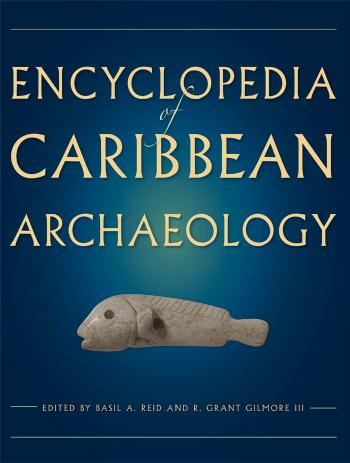 Encyclopedia of Caribbean Archaeology by Unknow