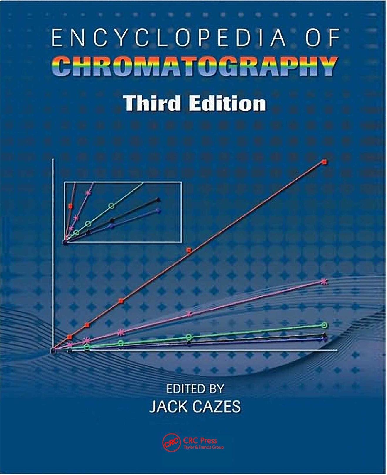 Encyclopedia of Chromatography, Third Edition by Jack Cazes