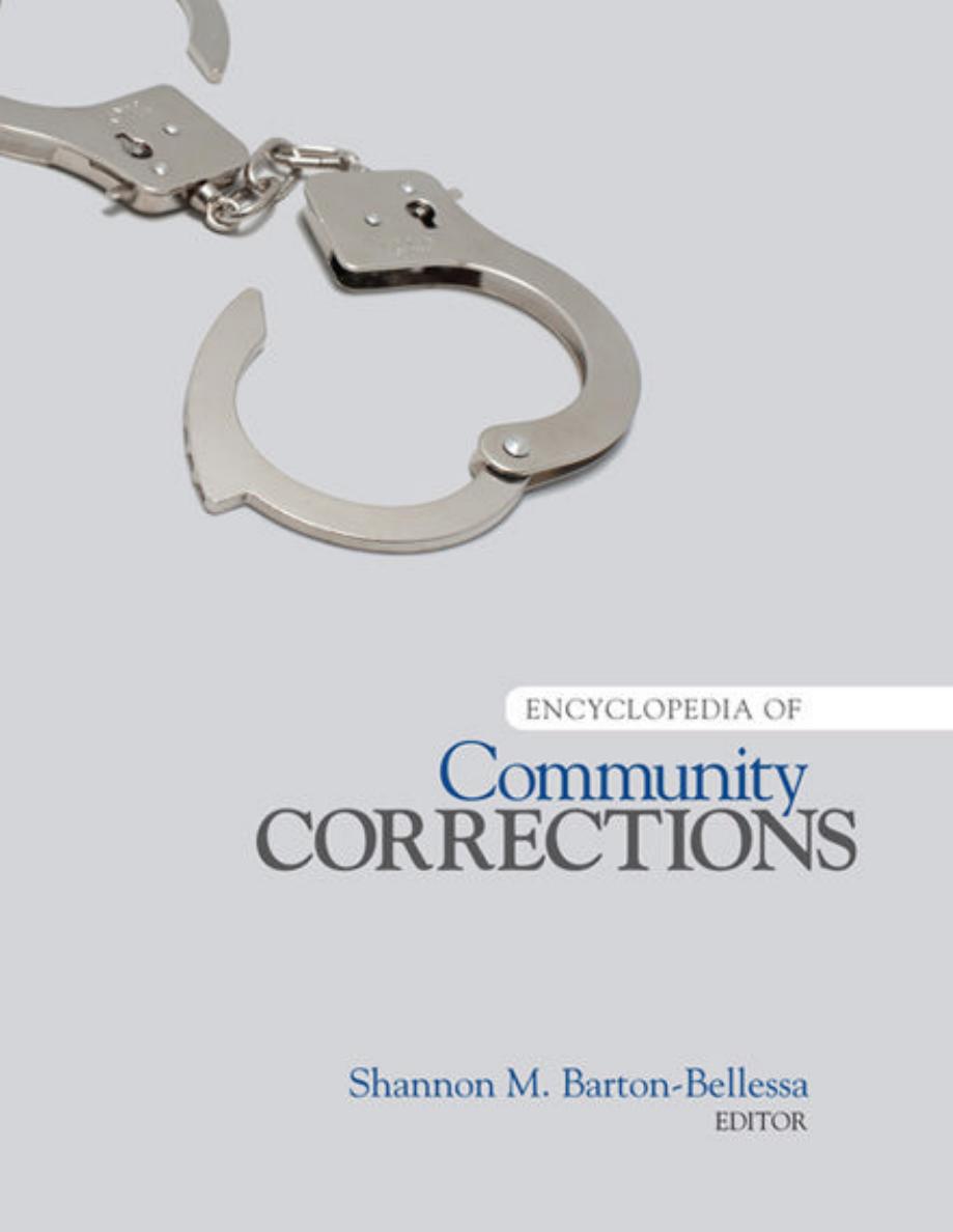 Encyclopedia of Community Corrections by Shannon M. Barton-Bellessa