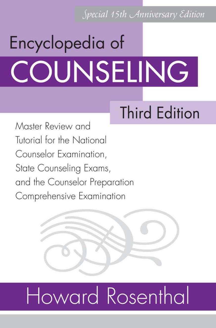 Encyclopedia of Counseling : Master Review and Tutorial for the National Counselor Examination, State Counseling Exams, and the Counselor Preparation Comprehensive Examination by Susan Kemmerer