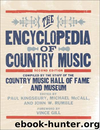 Encyclopedia of Country Music by The Country Music Hall of Fame & Museum; McCall Michael; Rumble John