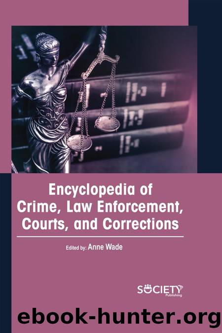 Encyclopedia of Crime, Law Enforcement, Courts, and Corrections by Unknown