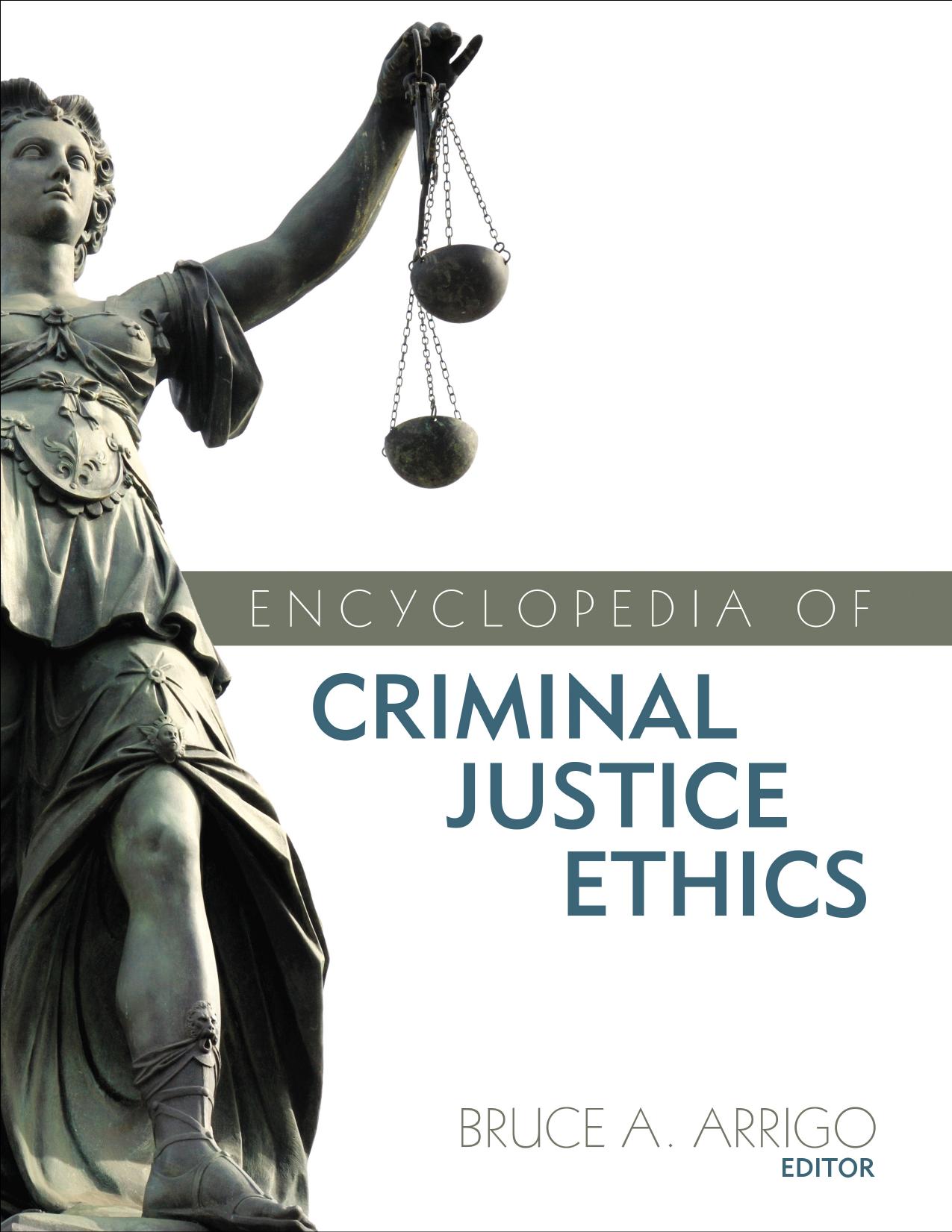 Encyclopedia of Criminal Justice Ethics by Unknow
