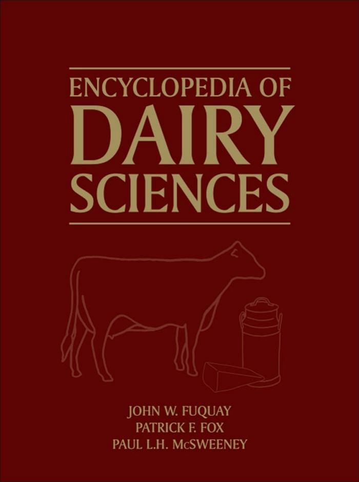 Encyclopedia of Dairy Sciences 2nd Edition, Four-Volume set by Fuquay John W. Fox Patrick F. McSweeney Paul L. H