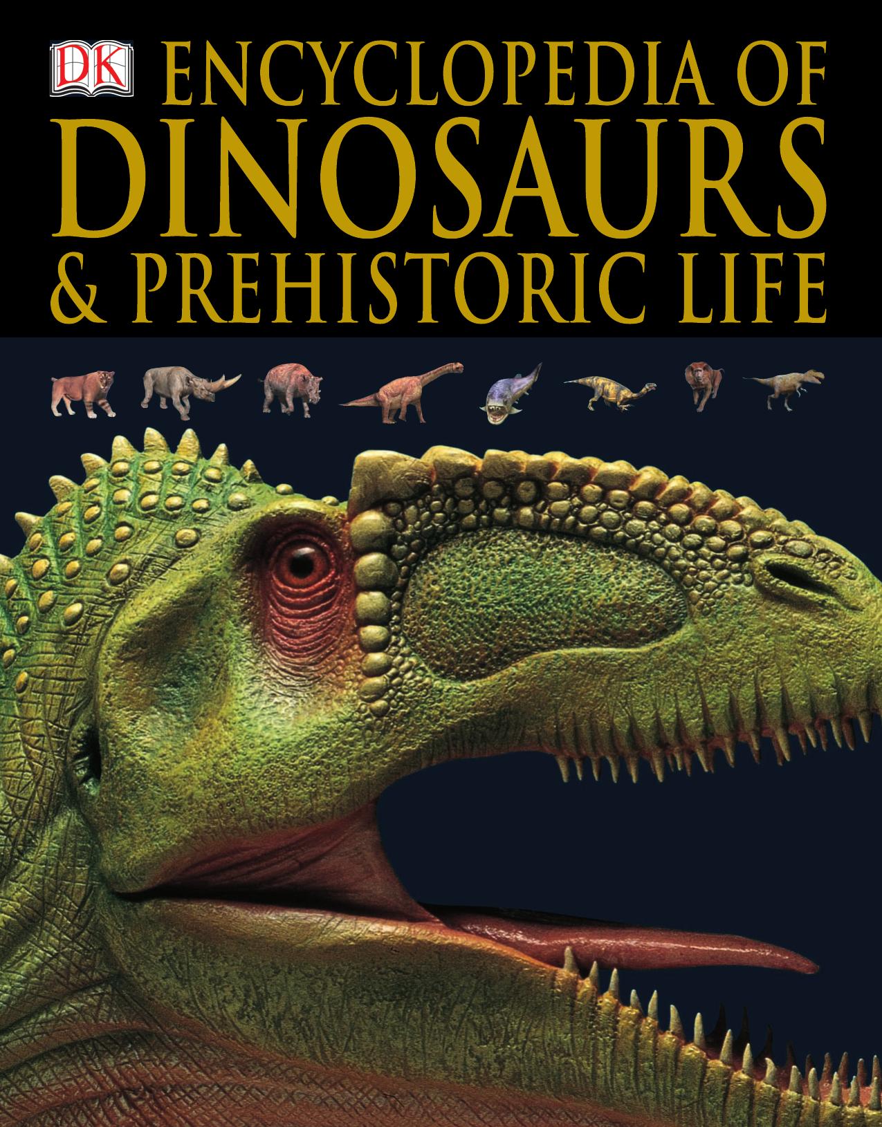 Encyclopedia of Dinosaurs & Prehistoric Life by Lambert David. Naish Dareen. Wyse Elizabeth Bada Kathleen