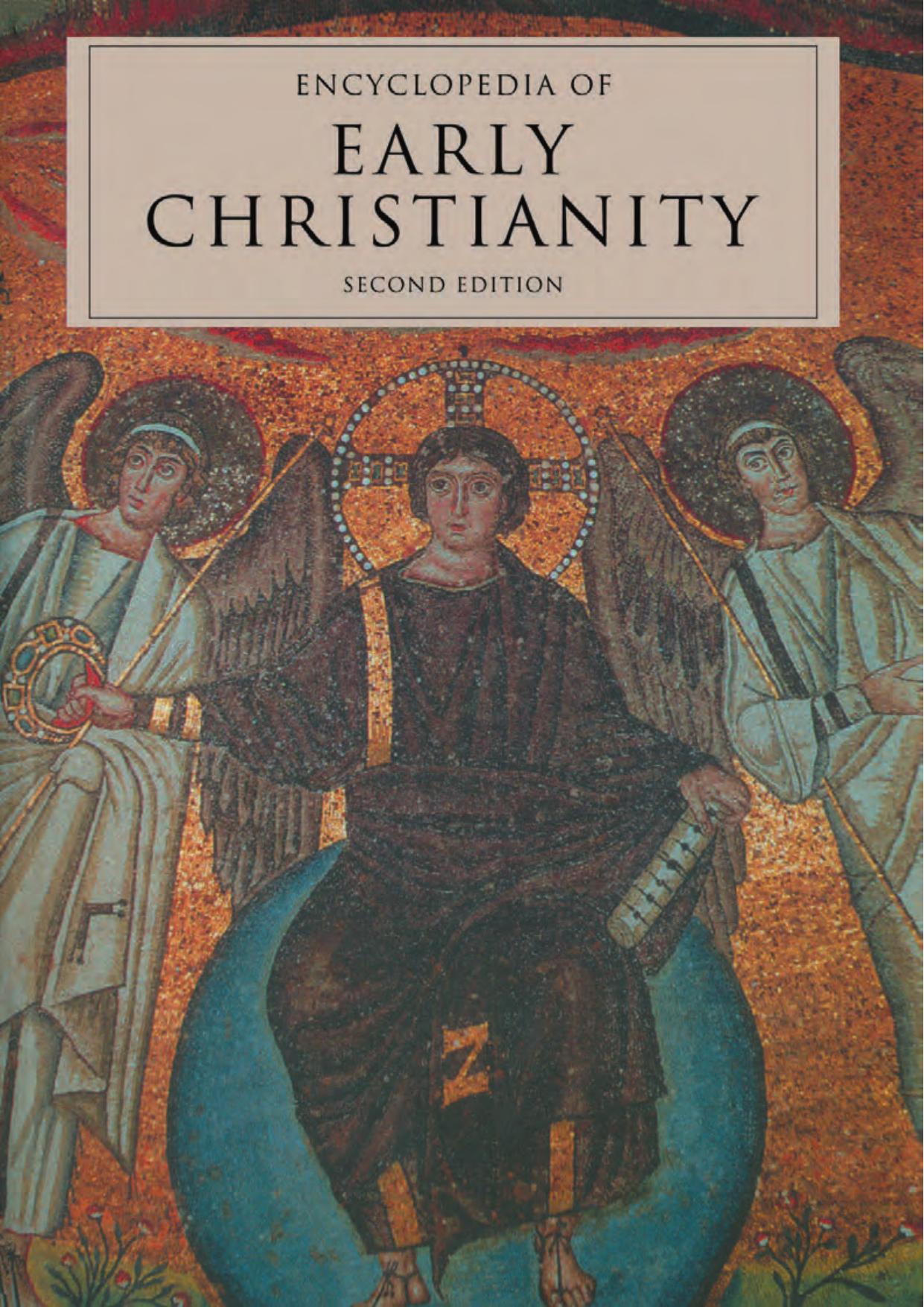 Encyclopedia of Early Christianity by Everett Ferguson