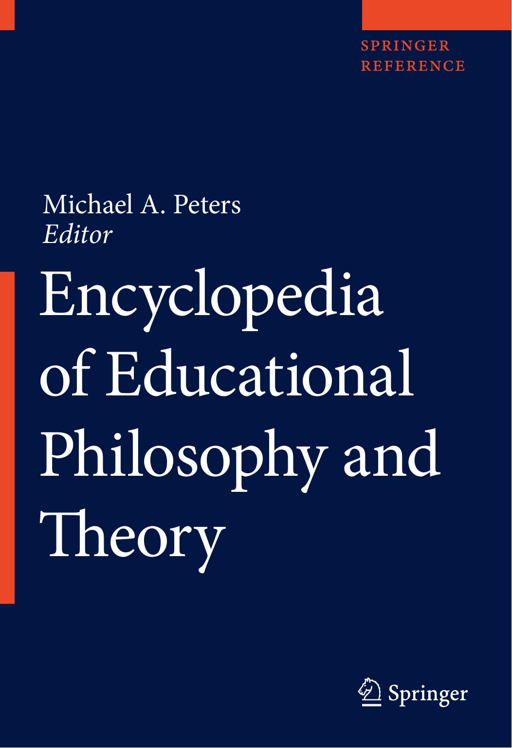 Encyclopedia of Educational Philosophy and Theory by Michael A. Peters