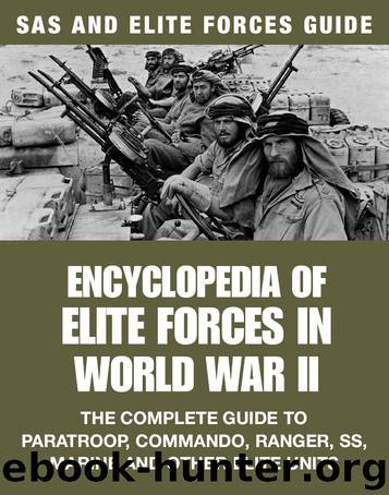 Encyclopedia of Elite Forces in WWII by Michael E. Haskew