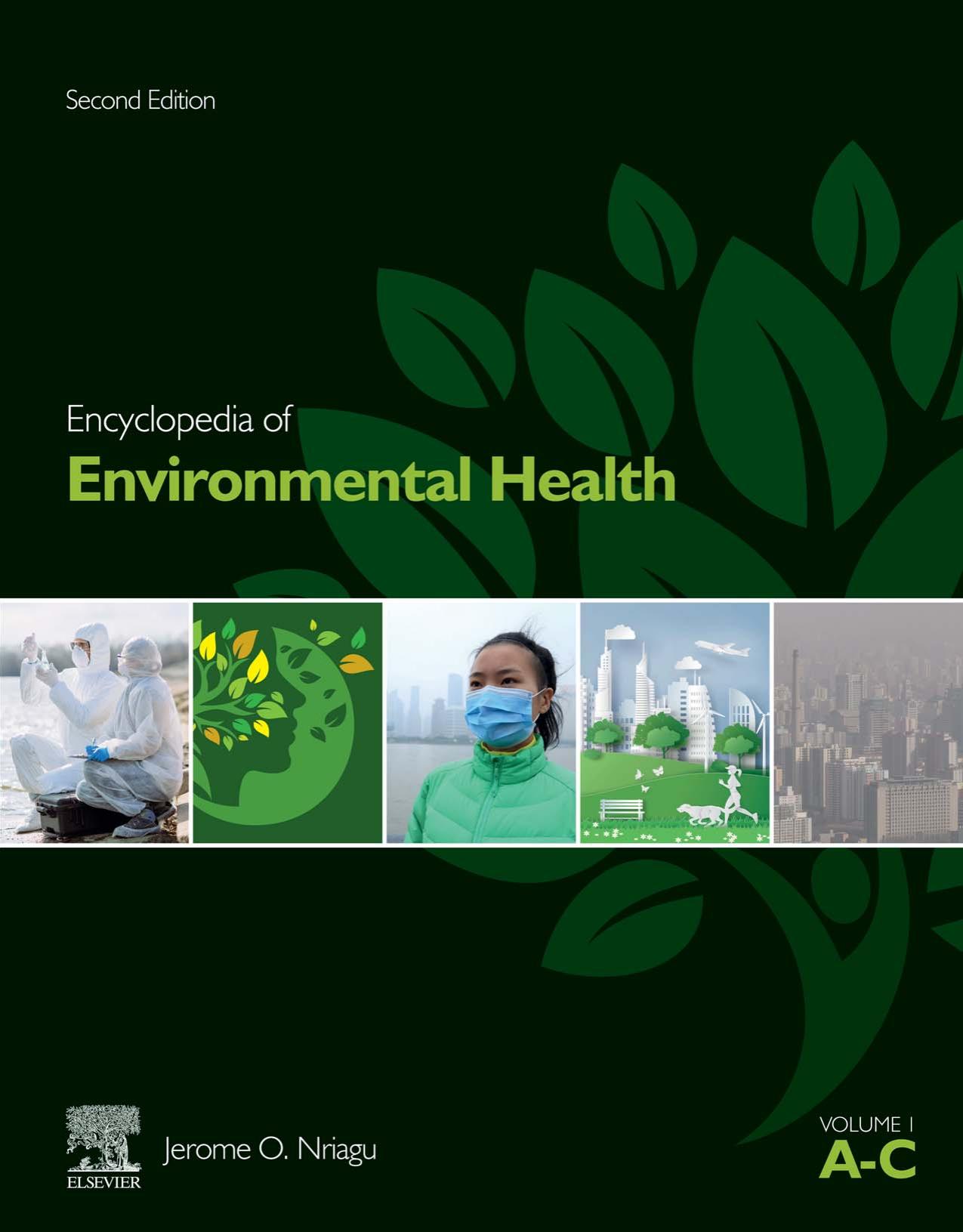 Encyclopedia of Environmental Health [6 Volume Set] by Jerome O. Nriagu