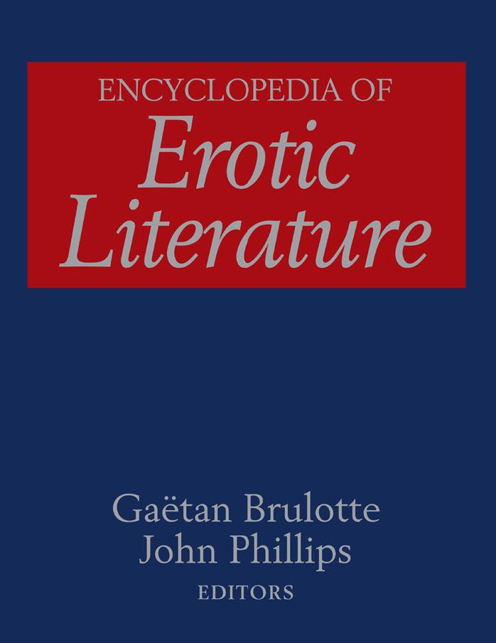 Encyclopedia of Erotic Literature by Gaetan Brulotte