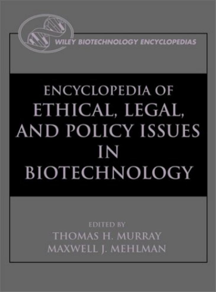 Encyclopedia of Ethical, Legal, and Policy Issues in Biotechnology (2 Volume Set) by Thomas H. Murray Max Mehleman