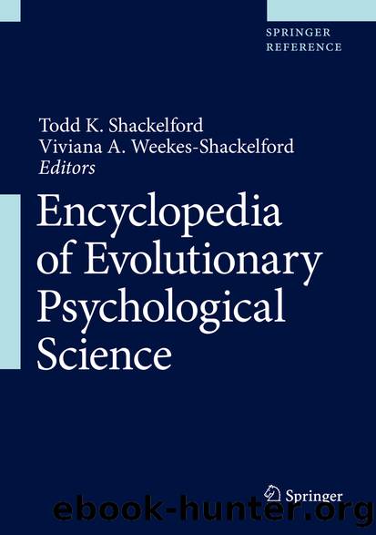 Encyclopedia of Evolutionary Psychological Science by Unknown